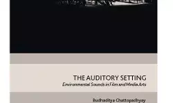 New book: The Auditory Setting: Environmental Sounds in Film and Media