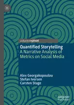 New Book: Quantified Storytelling. A Narrative Analysis of Metrics on Social Media
