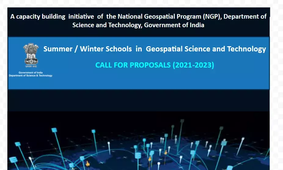 Call for Proposal for DST-NGP Summer/ Winter School in Geospatial Science and Technology sub-scheme under National Geospatial Programme (NGP): Date extended till 12th December 2020 Call for Proposal for DST-NGP Summer/ Winter School in Geospatial Science and Technology sub-scheme under National Geospatial Programme (NGP): Date extended till 12th December 2020