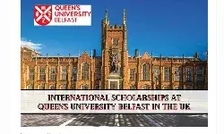 International Scholarships at Queens University Belfast in the UK International Scholarships at Queens University Belfast in the UK