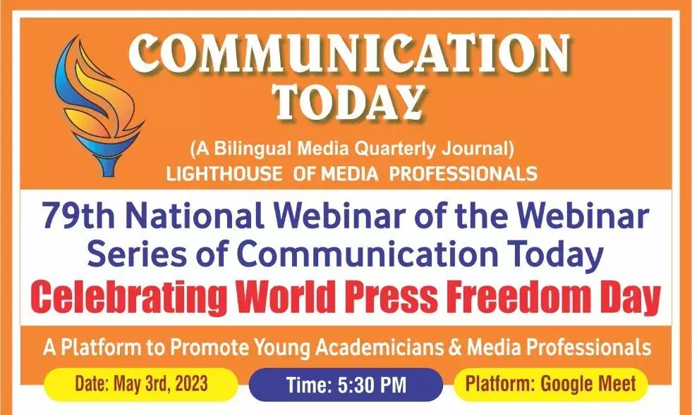 79th National Webinar of the Webinar Series of Communication Today  Celebrating World Press Freedom Day  Wednesday ,3rd May,2023 at 5:30 PM 79th National Webinar of the Webinar Series of Communication Today  Celebrating World Press Freedom Day  Wednesday ,3rd May,2023 at 5:30 PM