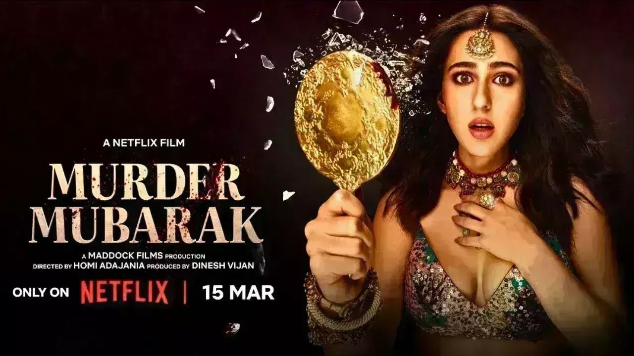 मिस्ट्री थ्रिलर मर्डर मुबारक की रिलीज डेट आउट, 15 मार्च को नेटफ्लिक्स पर दस्तक देगी सारा, करिश्मा की फिल्म मिस्ट्री थ्रिलर मर्डर मुबारक की रिलीज डेट आउट, 15 मार्च को नेटफ्लिक्स पर दस्तक देगी सारा, करिश्मा की फिल्म